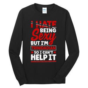 Funny Quote Trinidad and Tobago Flag Trinidadian Tall Long Sleeve T-Shirt