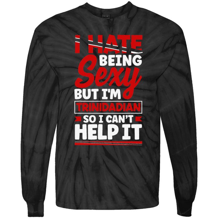 Funny Quote Trinidad and Tobago Flag Trinidadian Tie-Dye Long Sleeve Shirt