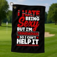 Funny Quote Trinidad and Tobago Flag Trinidadian Golf Towel