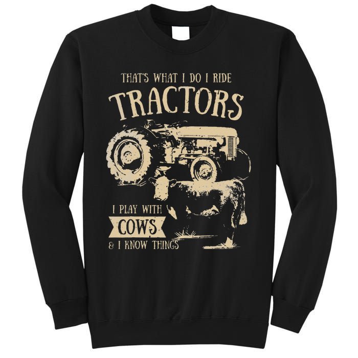 funny quote Thats What I Do I Ride Tractors Farmer Sweatshirt