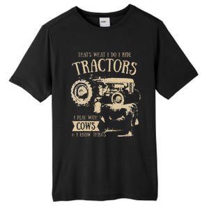 funny quote Thats What I Do I Ride Tractors Farmer Tall Fusion ChromaSoft Performance T-Shirt