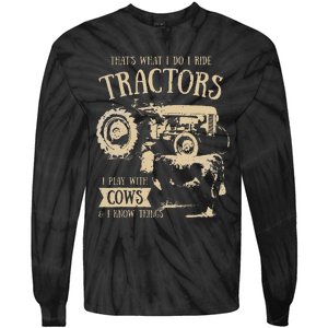 funny quote Thats What I Do I Ride Tractors Farmer Tie-Dye Long Sleeve Shirt