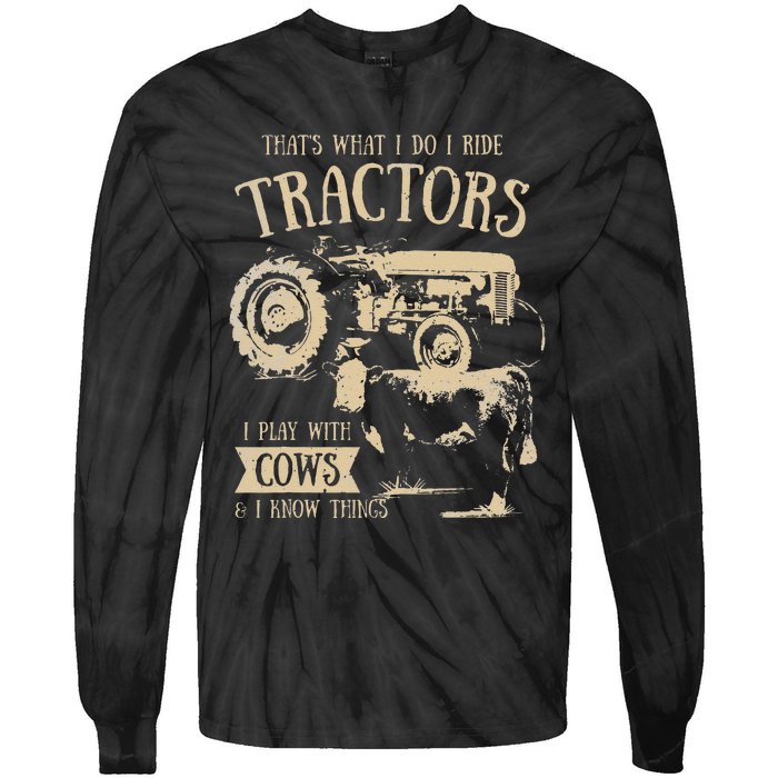 funny quote Thats What I Do I Ride Tractors Farmer Tie-Dye Long Sleeve Shirt