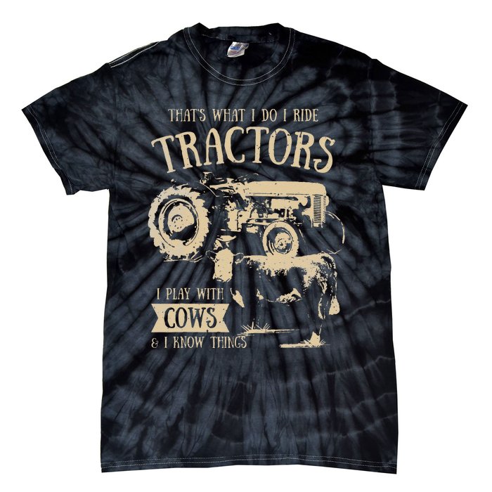 funny quote Thats What I Do I Ride Tractors Farmer Tie-Dye T-Shirt