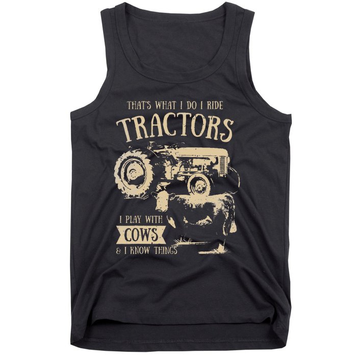 funny quote Thats What I Do I Ride Tractors Farmer Tank Top