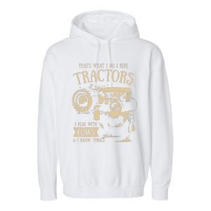 funny quote Thats What I Do I Ride Tractors Farmer Garment-Dyed Fleece Hoodie