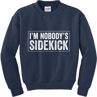 Female Quotes Vintage IM NobodyS Sidekick Kids Sweatshirt