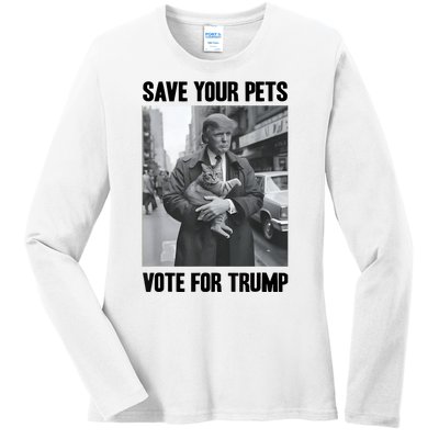 Funny Quote Vote Save Your Pets Vote For Trump Us Election Gift Ladies Long Sleeve Shirt