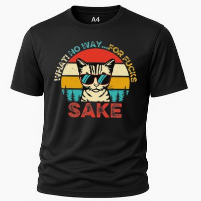 Funny Quotes Vintage What No Way For Fucks Sake Cats Lovers Cooling Performance Crew T-Shirt