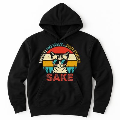 Funny Quotes Vintage What No Way For Fucks Sake Cats Lovers Hoodie