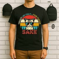Funny Quotes Vintage What No Way For Fucks Sake Cats Lovers T-Shirt