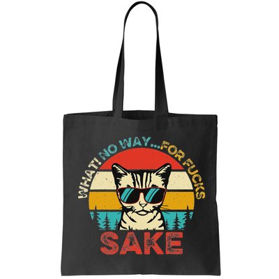 Funny Quotes Vintage What No Way For Fucks Sake Cats Lovers Bag