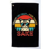 Funny Quotes Vintage What No Way For Fucks Sake Cats Lovers Golf Towel