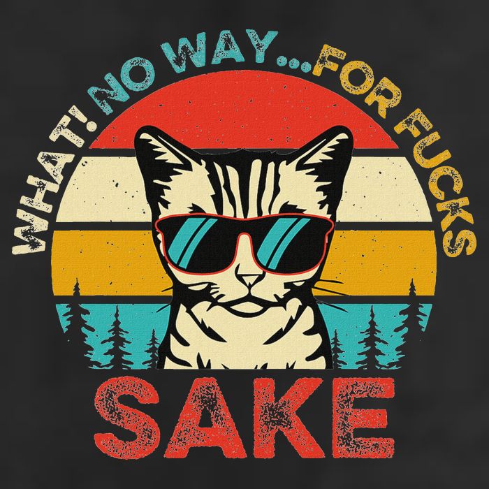 Funny Quotes Vintage What No Way For Fucks Sake Cats Lovers Golf Towel