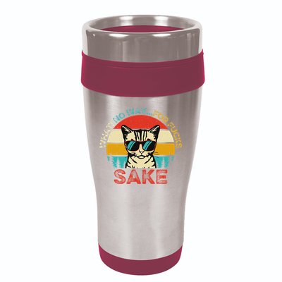 Funny Quotes Vintage What No Way For Fucks Sake Cats Lovers 16oz Travel Tumbler
