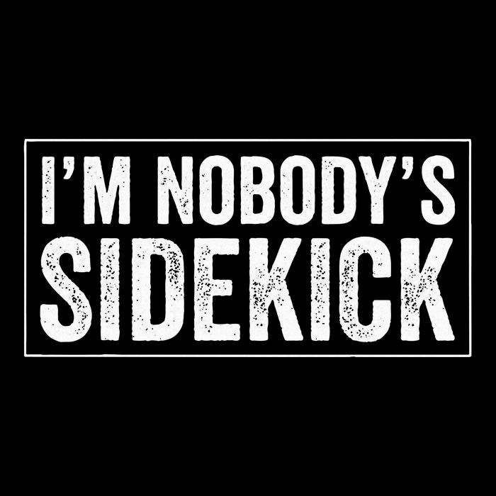 Female Quotes Vintage IM NobodyS Sidekick Long Sleeve Shirt