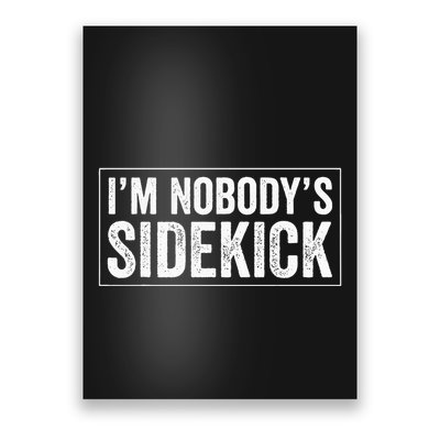 Female Quotes Vintage IM NobodyS Sidekick Poster