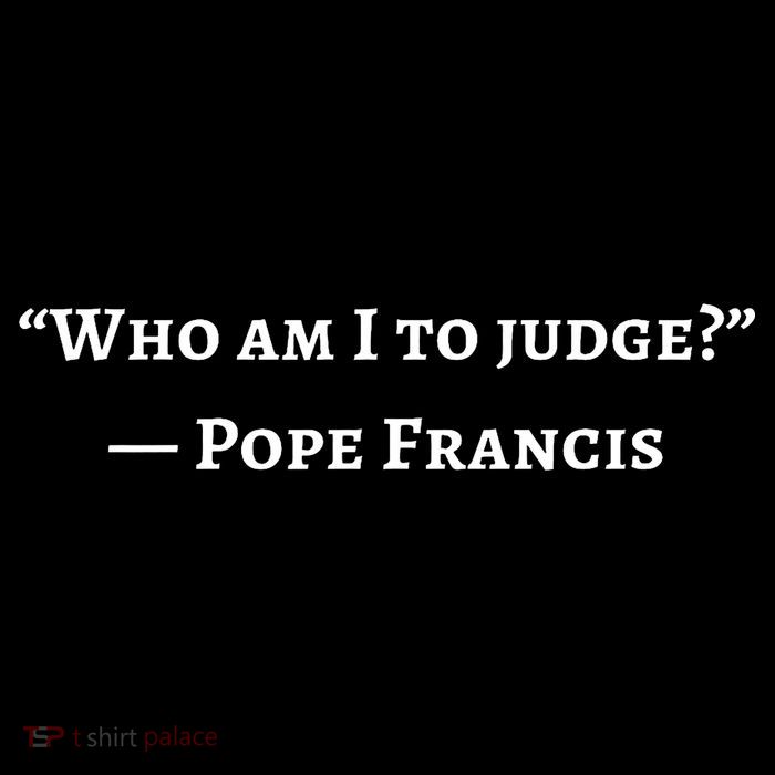 Francis Quote Who Am I To Judge Bag