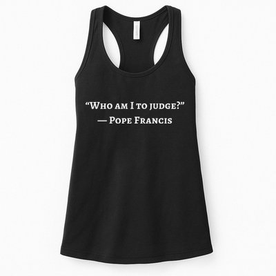 Francis Quote Who Am I To Judge Womens Tank Top