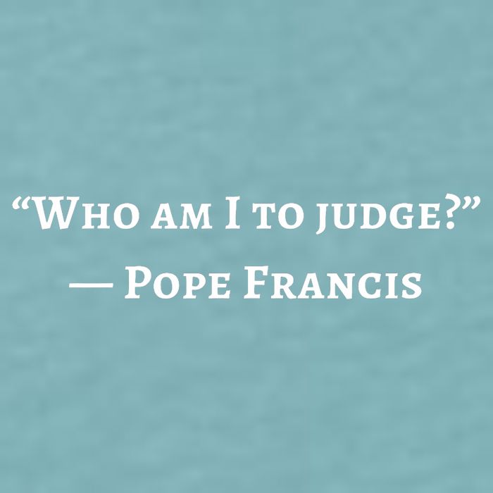 Francis Quote Who Am I To Judge Sueded Cloud Jersey T-Shirt