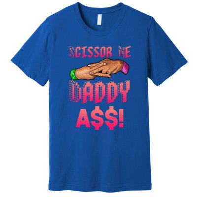 Funny Quote Wrestling Scissor Me Daddy A$$ Hand Premium T-Shirt