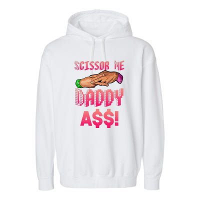 Funny Quote Wrestling Scissor Me Daddy A$$ Hand Garment-Dyed Fleece Hoodie