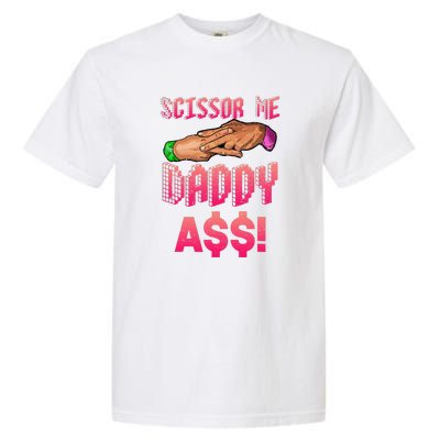 Funny Quote Wrestling Scissor Me Daddy A$$ Hand Garment-Dyed Heavyweight T-Shirt