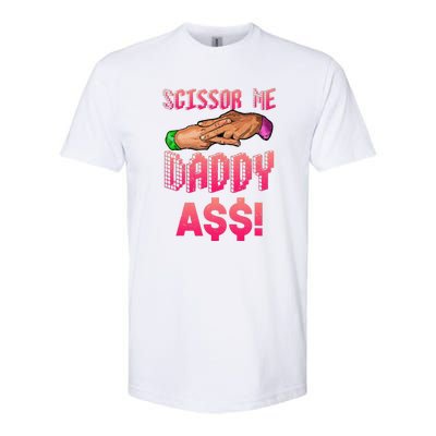 Funny Quote Wrestling Scissor Me Daddy A$$ Hand Softstyle CVC T-Shirt