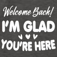 Funny Quote Welcome Back I'm Glad You're Here Teacher Vector Backpack
