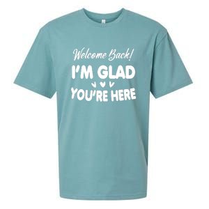 Funny Quote Welcome Back I'm Glad You're Here Teacher Sueded Cloud Jersey T-Shirt