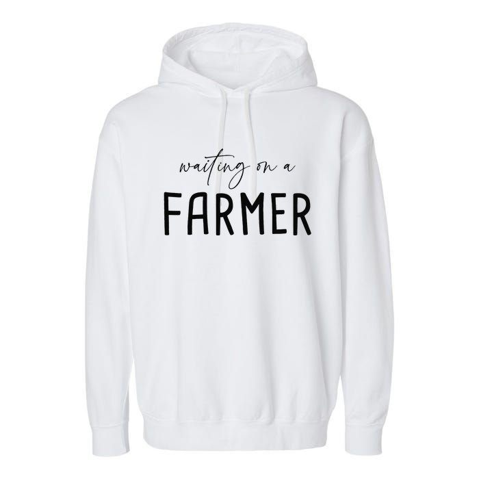 Funny Quote Waiting On A Farmer Wife Garment-Dyed Fleece Hoodie