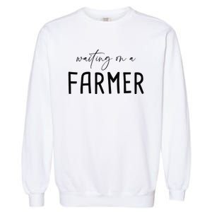 Funny Quote Waiting On A Farmer Wife Garment-Dyed Sweatshirt