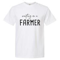 Funny Quote Waiting On A Farmer Wife Garment-Dyed Heavyweight T-Shirt