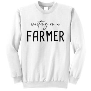 Funny Quote Waiting On A Farmer Wife Sweatshirt