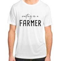 Funny Quote Waiting On A Farmer Wife Adult ChromaSoft Performance T-Shirt