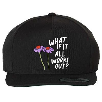 Floral Quote What If It All Works Out Wool Snapback Cap