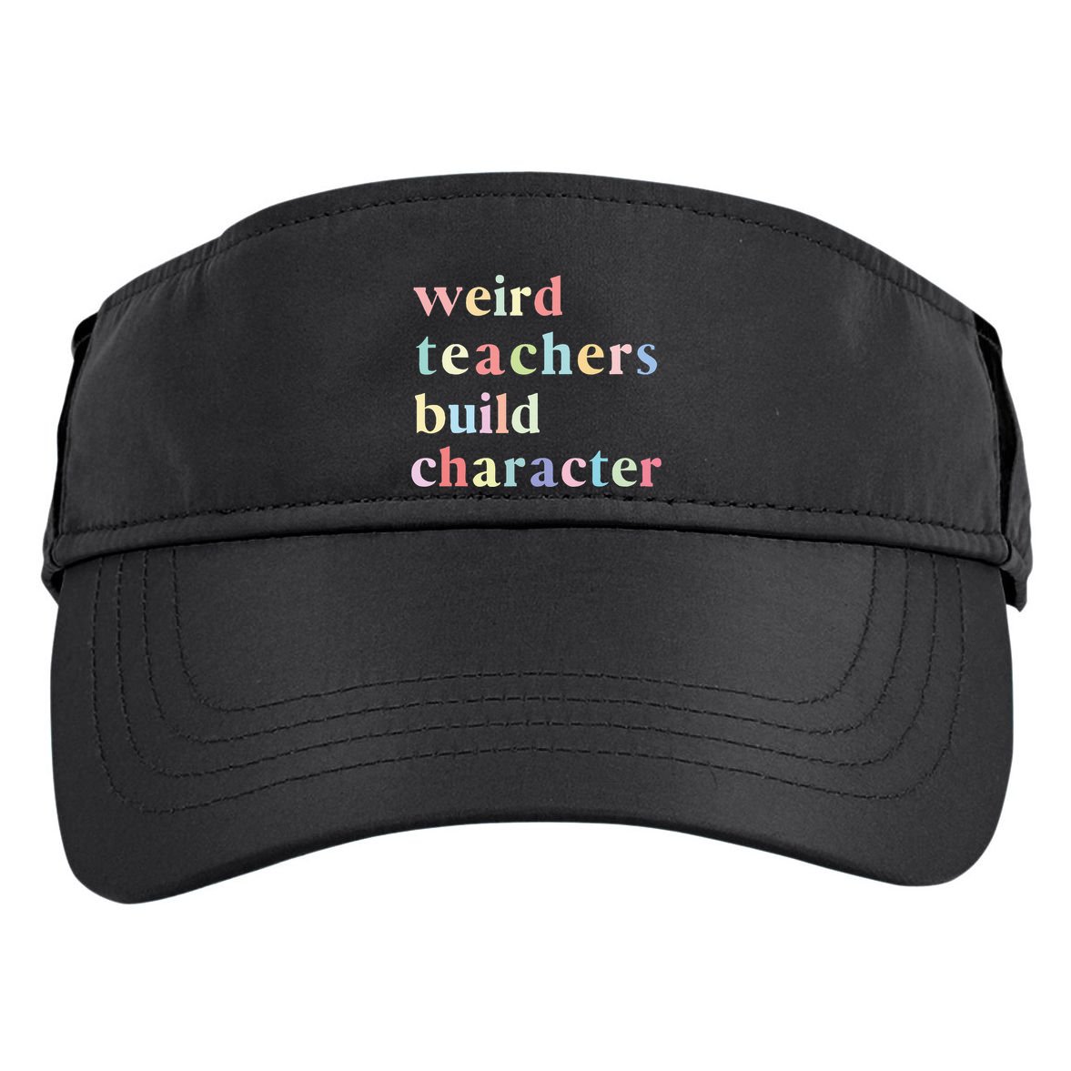 Funny Quotes Weird Teachers Build Character Teacher Adult Drive Performance Visor