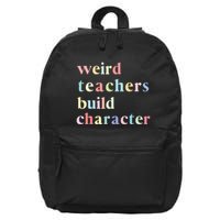 Funny Quotes Weird Teachers Build Character Teacher 16 in Basic Backpack