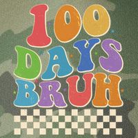 Funny Retro 100 Days Bruh 100 Days Of School Legacy Tie Dye Trucker Hat