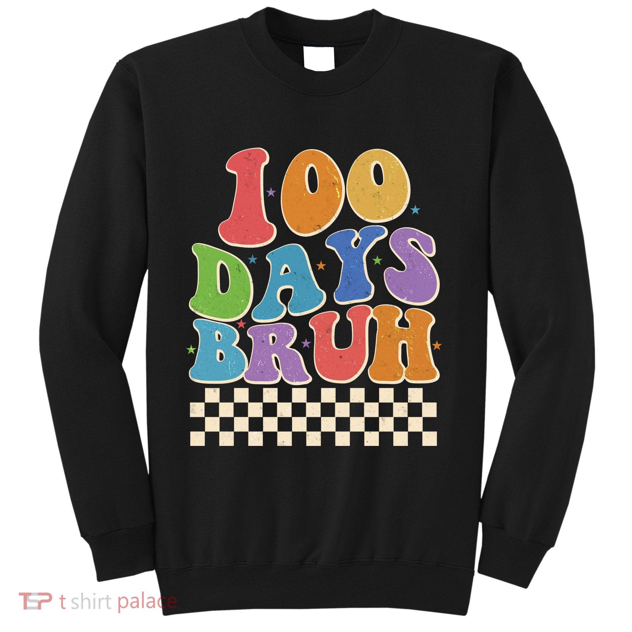 Funny Retro 100 Days Bruh 100 Days Of School Sweatshirt