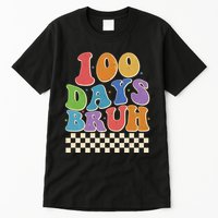 Funny Retro 100 Days Bruh 100 Days Of School Tall T-Shirt