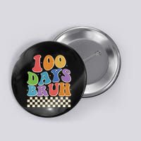 Funny Retro 100 Days Bruh 100 Days Of School Button
