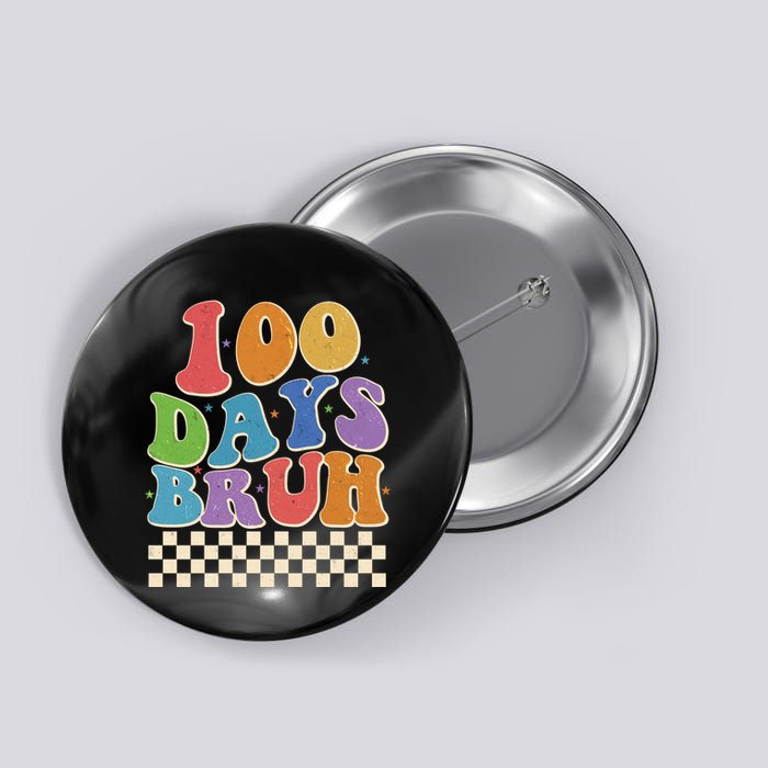 Funny Retro 100 Days Bruh 100 Days Of School Button