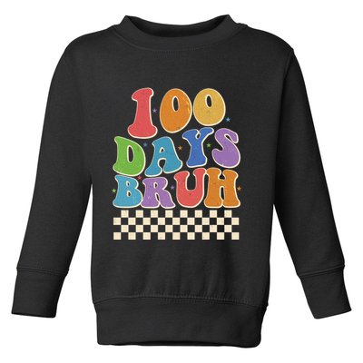 Funny Retro 100 Days Bruh 100 Days Of School Toddler Sweatshirt