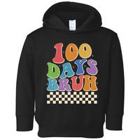 Funny Retro 100 Days Bruh 100 Days Of School Toddler Hoodie