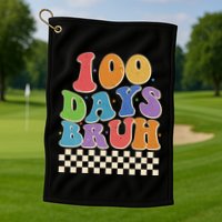Funny Retro 100 Days Bruh 100 Days Of School Golf Towel