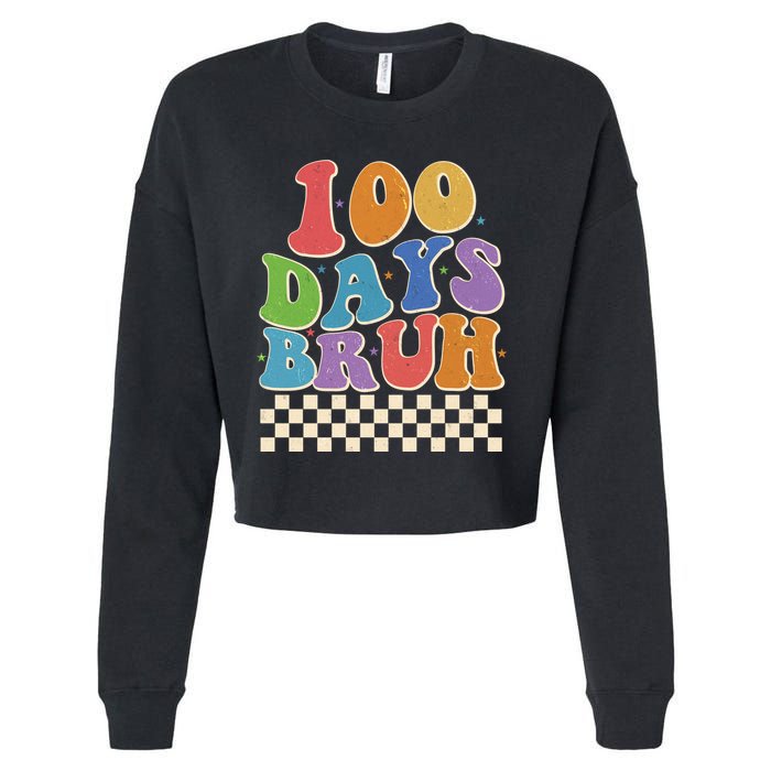 Funny Retro 100 Days Bruh 100 Days Of School Cropped Pullover Crew
