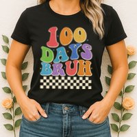 Funny Retro 100 Days Bruh 100 Days Of School Womens T-Shirt