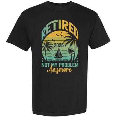 Funny Retired 2025 Not My Problem Anymore Vintage Retirement Garment-Dyed Heavyweight T-Shirt