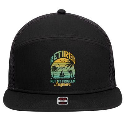 Funny Retired 2025 Not My Problem Anymore Vintage Retirement 7 Panel Mesh Trucker Snapback Hat